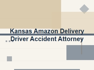 How a Kansas Amazon Delivery Driver Accident Attorney Helps