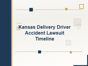 Timeline of a Delivery Driver Accident Lawsuit in Kansas